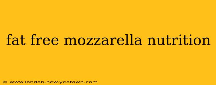 fat free mozzarella nutrition