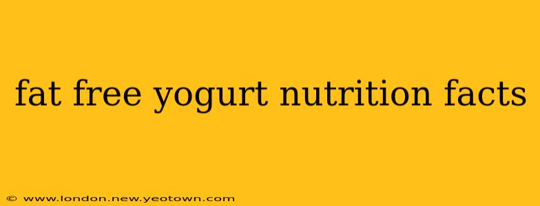 fat free yogurt nutrition facts