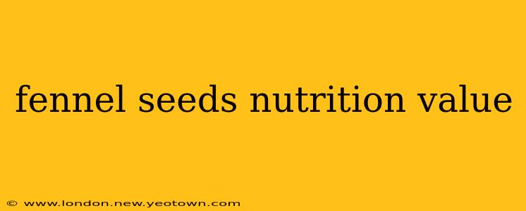 fennel seeds nutrition value