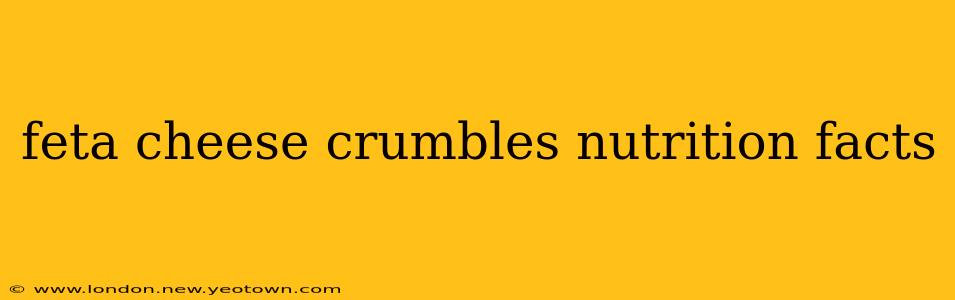 feta cheese crumbles nutrition facts
