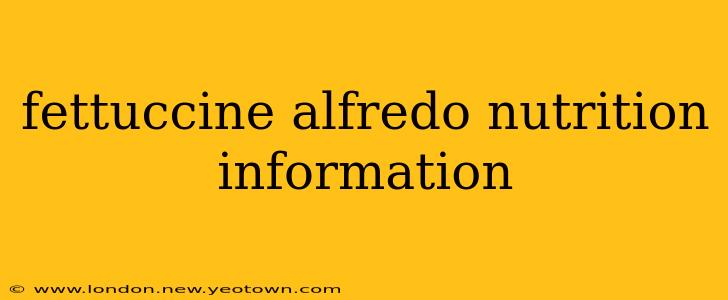 fettuccine alfredo nutrition information