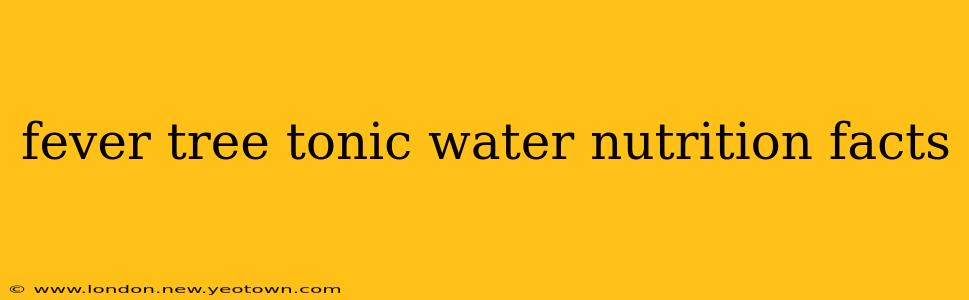 fever tree tonic water nutrition facts