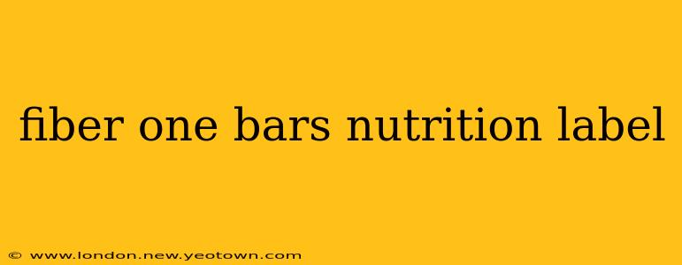 fiber one bars nutrition label