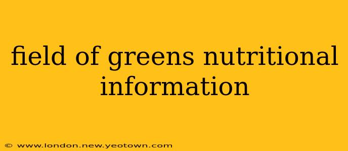 field of greens nutritional information