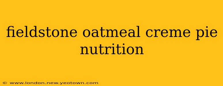 fieldstone oatmeal creme pie nutrition