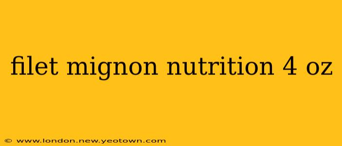 filet mignon nutrition 4 oz