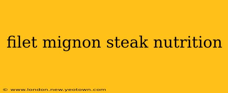 filet mignon steak nutrition