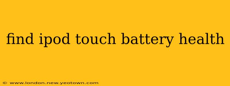 find ipod touch battery health