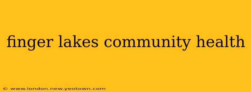 finger lakes community health