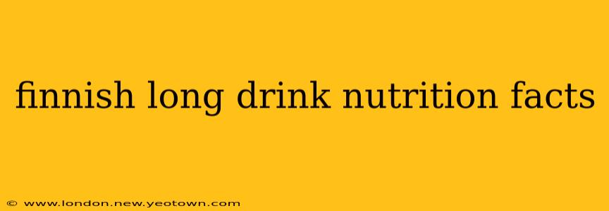 finnish long drink nutrition facts