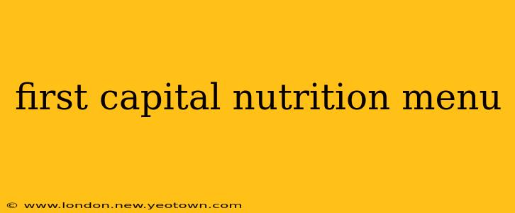 first capital nutrition menu