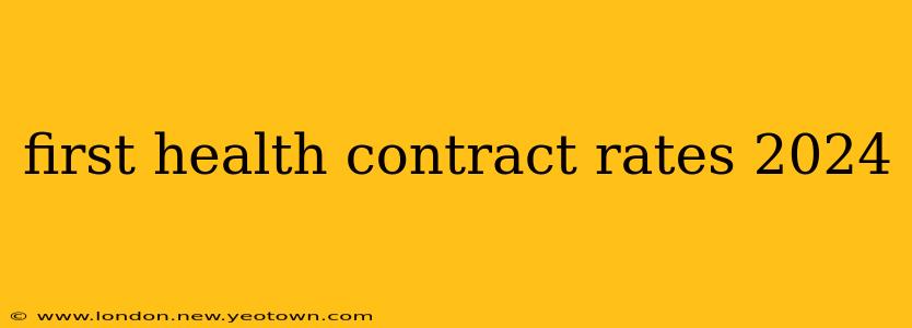 first health contract rates 2024
