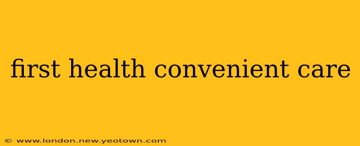 first health convenient care