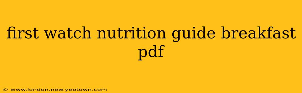 first watch nutrition guide breakfast pdf