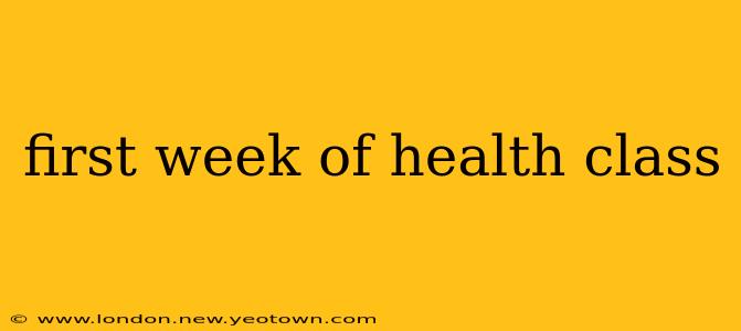 first week of health class