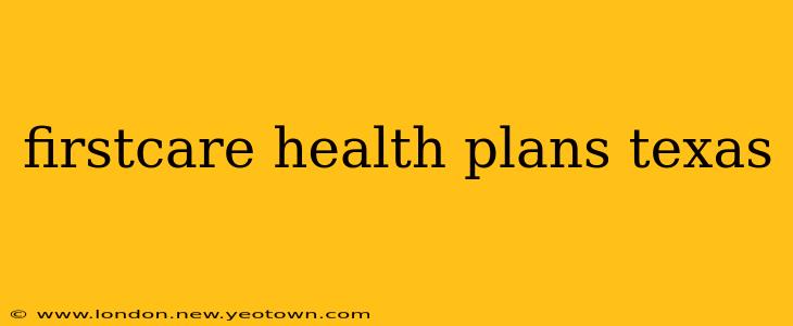 firstcare health plans texas