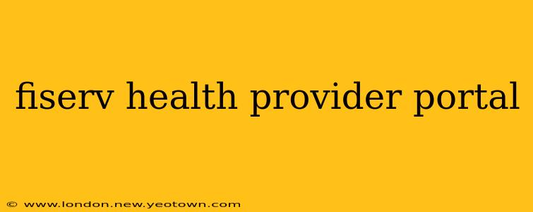 fiserv health provider portal