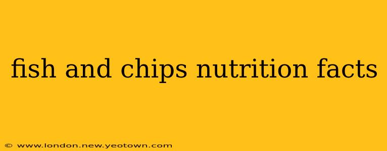 fish and chips nutrition facts