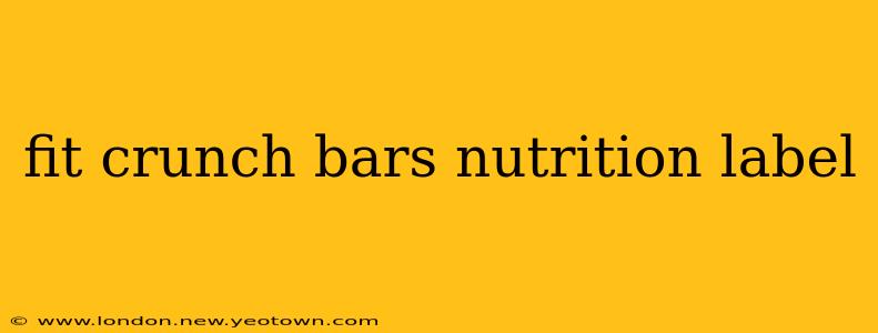 fit crunch bars nutrition label