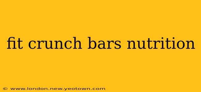 fit crunch bars nutrition