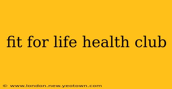 fit for life health club