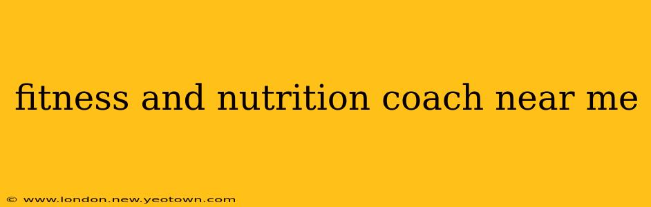 fitness and nutrition coach near me