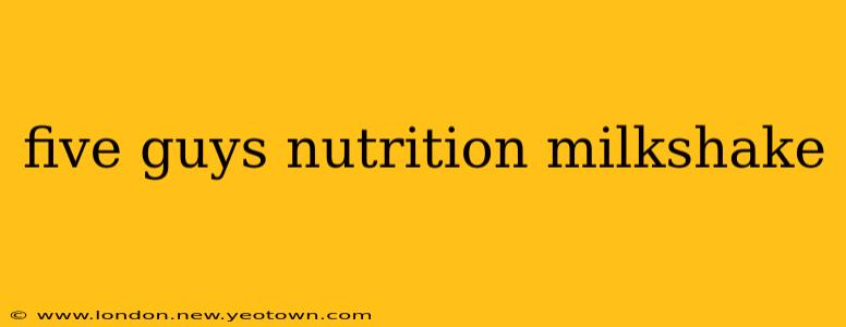 five guys nutrition milkshake