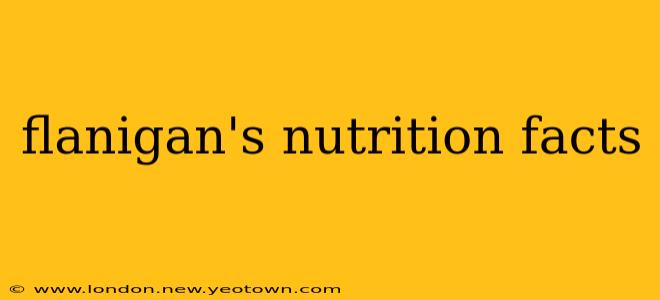 flanigan's nutrition facts