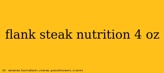 flank steak nutrition 4 oz