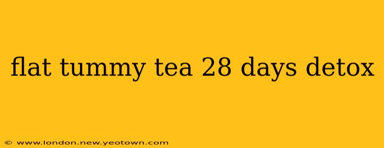 flat tummy tea 28 days detox