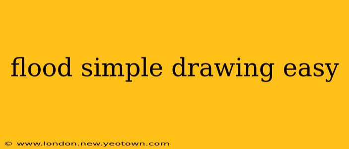 flood simple drawing easy