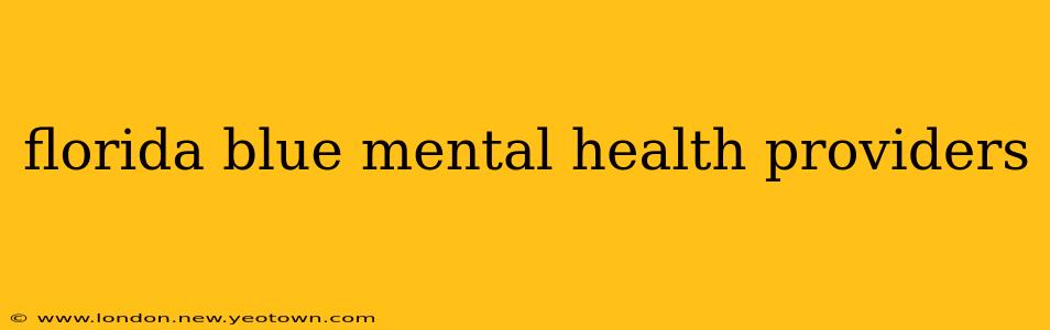florida blue mental health providers