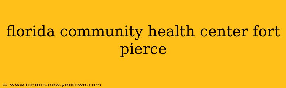 florida community health center fort pierce