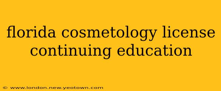 florida cosmetology license continuing education