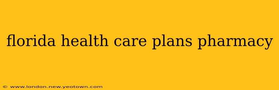 florida health care plans pharmacy