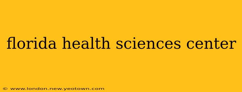 florida health sciences center