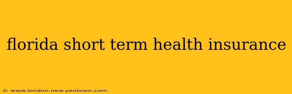 florida short term health insurance