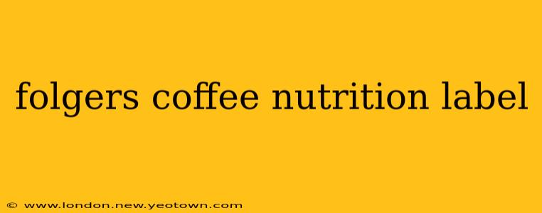 folgers coffee nutrition label