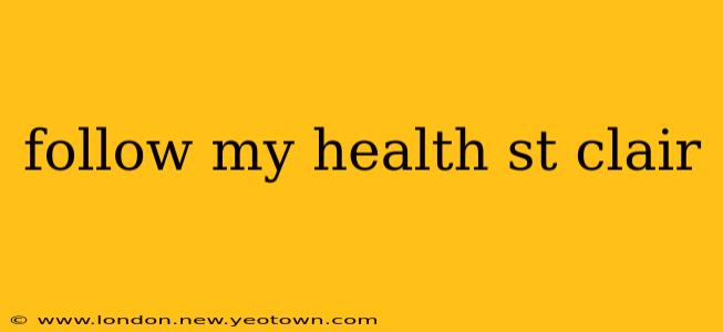 follow my health st clair