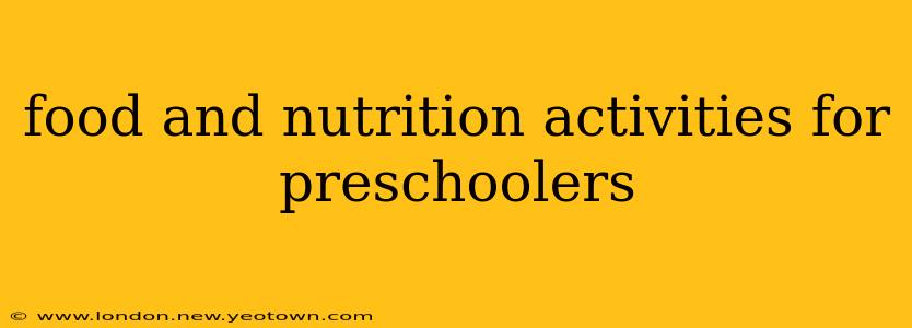 food and nutrition activities for preschoolers