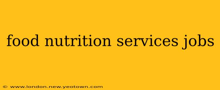 food nutrition services jobs