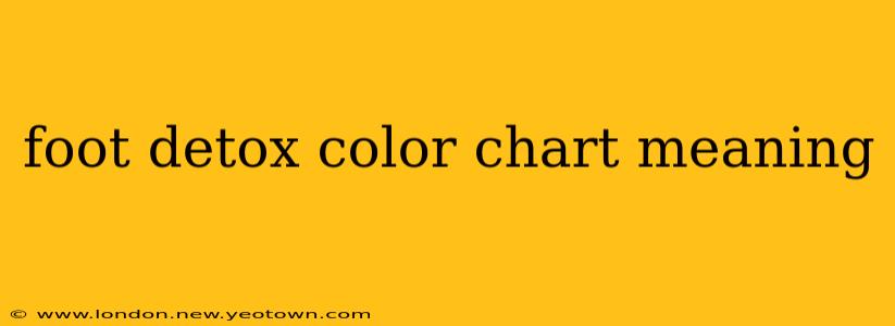 foot detox color chart meaning