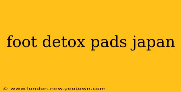 foot detox pads japan