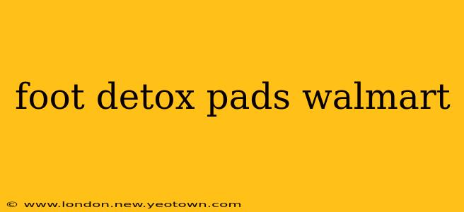 foot detox pads walmart