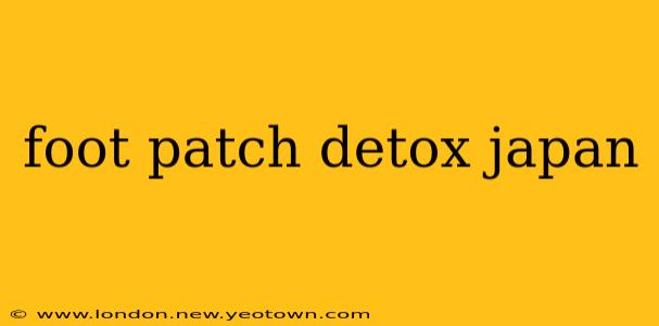 foot patch detox japan