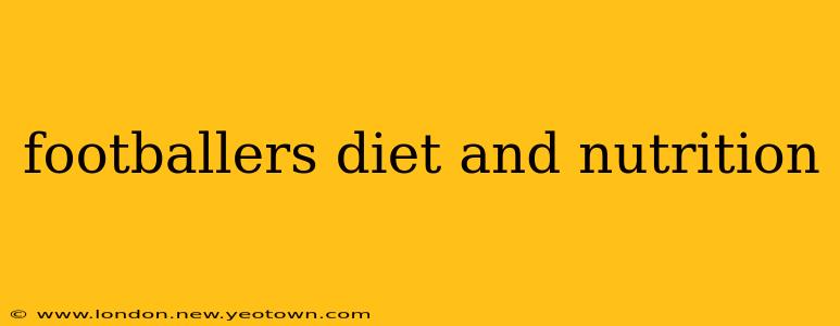 footballers diet and nutrition