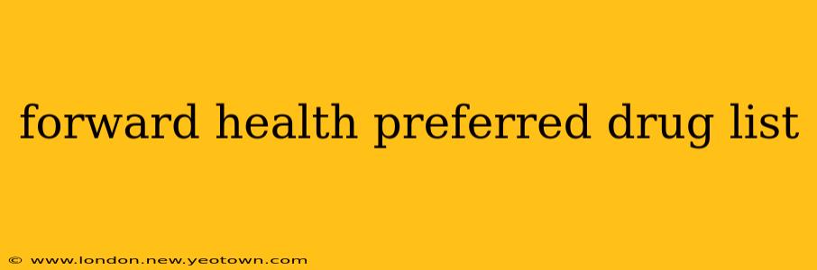 forward health preferred drug list