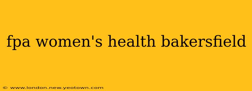 fpa women's health bakersfield