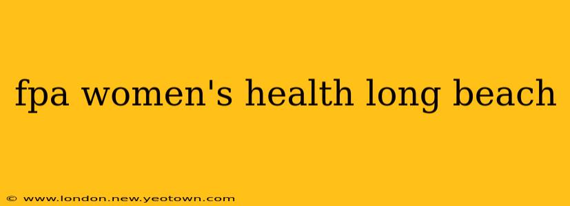 fpa women's health long beach