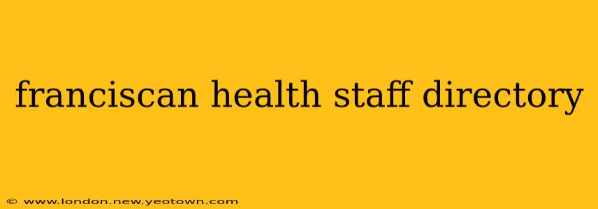 franciscan health staff directory